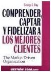 COMPRENDER, CAPTAR Y FIDELIZAR A LOS MEJORES CLIENTES
