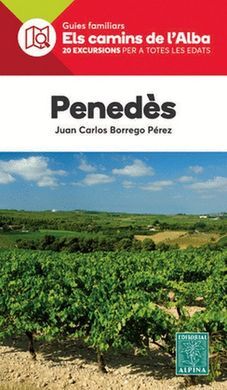 PENEDÈS. ELS CAMINS DE L'ALBA