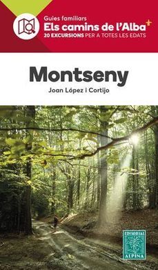 MONTSENY -ELS CAMINS DE L'ALBA ALPINA