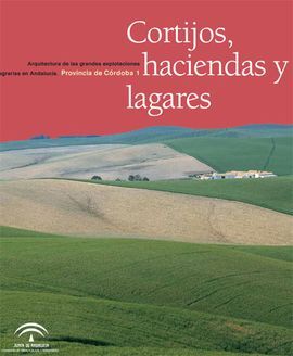 CORTIJOS, HACIENDAS Y LAGARES, PROVINCIA DE CÓRDOBA
