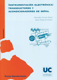 INSTRUMENTACIÓN ELECTRÓNICA: TRANSDUCTORES Y ACONDICIONADORES DE SEÑAL