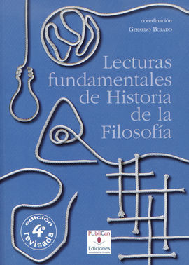 LECTURAS FUNDAMENTALES DE HISTORIA DE LA FILOSOFÃA (4Âª ED.)