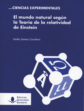EL MUNDO NATURAL SEGÚN LA TEORÍA DE LA RELATIVIDAD DE EINSTEIN