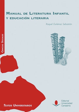 MANUAL DE LITERATURA INFANTIL Y EDUCACIÓN LITERARIA