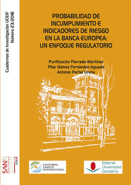 PROBABILIDAD DE INCUMPLIMIENTO E INDICADORES DE RIESGO EN LA BANCA EUROPEA: UN E