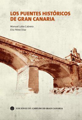 LOS PUENTES HISTÓRICOS DE GRAN CANARIA