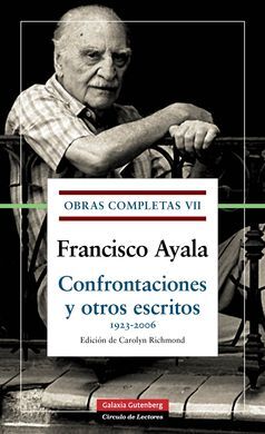 OBRAS COMPLETAS VII. CONFRONTACIONES Y OTROS ESCRITOS (1923-2006)