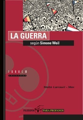 GUERRA SEGUN SIMONE WEIL,LA