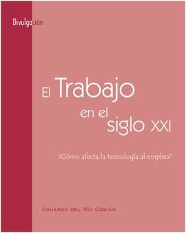EL TRABAJO EN EL SIGLO XXI