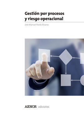 GESTIÓN POR PROCESOS Y RIESGO OPERACIONAL