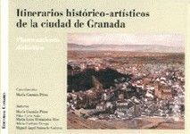 ITINERARIOS HISTÓRICO-ARTÍSTICOS DE LA CIUDAD DE GRANADA
