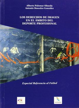 LOS DERECHOS DE LA IMAGEN EN EL ÁMBITO DEL DEPORTE PROFESIONAL