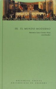 HISTORIA CRISTIANISMO (VOLUMEN III.  MUNDO MODERNO)
