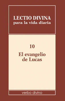 LECTIO DIVINA PARA LA VIDA DIARIA: EL EVANGELIO DE LUCAS