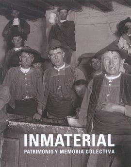 INMATERIAL. PATRIMONIO Y MEMORIA COLECTIVA
