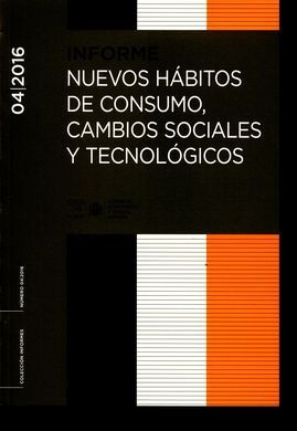 INFORME 04/2016 NUEVOS HÁBITOS DE CONSUMO, CAMBIOS SOCIALES Y TECNOLÓGICOS