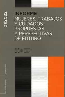 MUJERES, TRABAJOS Y CUIDADOS: PROPUESTAS Y PERSPECTIVAS DE FUTURO