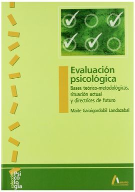 EVALUACIÓN PSICOLÓGICA. BASES TEÓRICO-METODOLÓGICAS