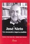 JOSE NIETO UN ENCUENTRO IMPRESCINDIBLE