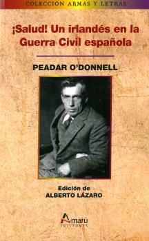 ¡SALUD! UN IRLANDES EN LA GUERRA CIVIL ESPAÑOLA