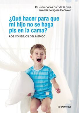 QUÉ HACER PARA QUE MI HIJO NO SE HAGA PIS EN LA CAMA