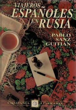 VIAJEROS ESPAÑOLES EN RUSIA