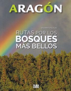 RUTAS POR LOS BOSQUES MAS BELLOS ARAGÓN