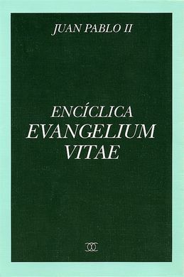 ENCÍCLICA EVANGELIUM VITAE