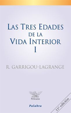 LAS TRES EDADES DE LA VIDA INTERIOR I