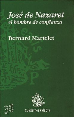 JOSÃ DE NAZARET. EL HOMBRE DE CONFIANZA