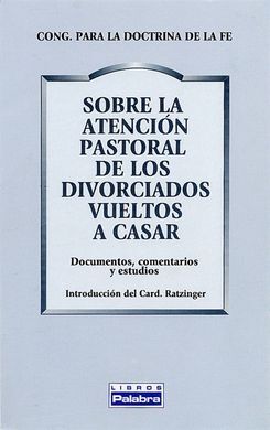 SOBRE LA ATENCIÓN PASTORAL DE LOS DIVORCIADOS VUELTOS A CASAR