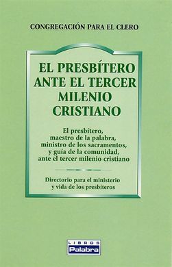 EL PRESBÍTERO ANTE EL TERCER MILENIO CRISTIANO