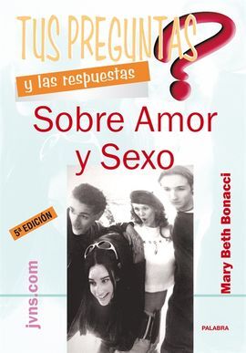 TUS PREGUNTAS Y RESPUESTAS SOBRE AMOR Y SEXO