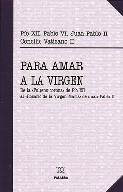 PARA AMAR A LA VIRGEN