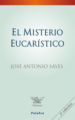 EL MISTERIO EUCARÍSTICO
