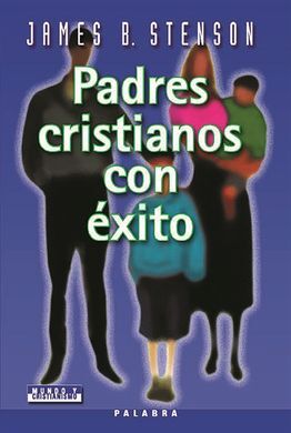 PADRES CRISTIANOS CON ÉXITO