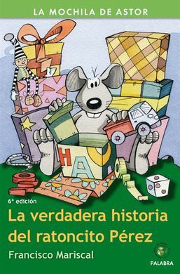 LA VERDADERA HISTORIA DEL RATONCITO PEREZ