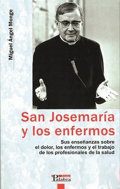 SAN JOSEMARÍA Y LOS ENFERMOS