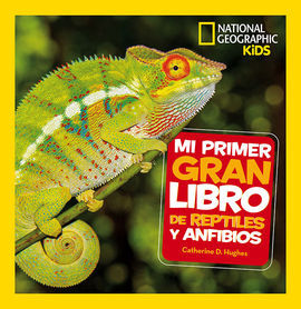 MI PRIMER GRAN LIBRO DE REPTILES Y ANFIB