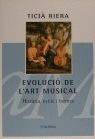 EVOLUCIÓ DE L'ART MUSICAL