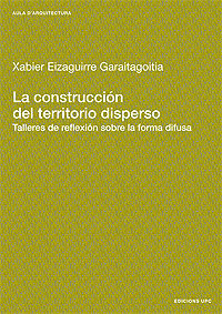 LA CONSTRUCCIÃN DEL TERRITORIO DISPERSO