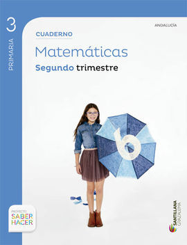 MATEMATICAS - CUADERNO - 3º ED. PRIM. - SEGUNDO TRIMESTRE (SABER HACER)