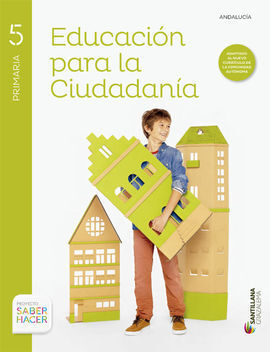 SABER HACER - EDUCACION PARA LA CIUDADANIA - 5º ED. PRIM.