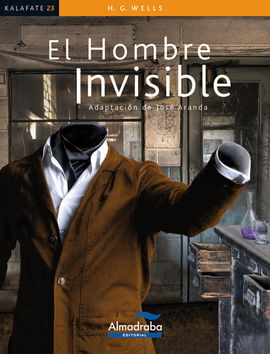 EL HOMBRE INVISIBLE (KALAFATE).ADAPTACION