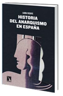 HISTORIA DEL ANARQUISMO EN ESPAÑA