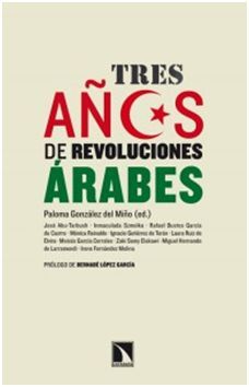 TRES AÑOS DE REVOLUCIONES ÁRABES