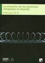 LA SITUACIÓN DE LAS PERSONAS REFUGIADAS EN ESPAÑA. INFORME 2014