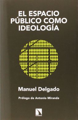 EL ESPACIO PÚBLICO COMO IDEOLOGÍA