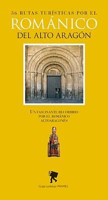 36 GUIA TURISTICA POR EL ROMANICO DEL ALTO ARAGON