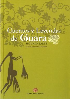 CUENTOS Y LEYENDAS DE GUARA II